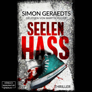 Simon Geraedts: Seelen Hass - Theisen-Schüle, Band 4 (ungekürzt)
