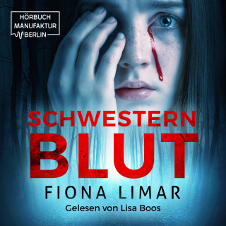 Fiona Limar: Schwesternblut - Brandenburg-Krimis, Band 1 (ungekürzt)