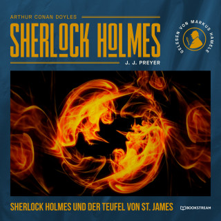 Sir Arthur Conan Doyle, J. J. Preyer: Sherlock Holmes und der Teufel von St. James (Ungekürzt)