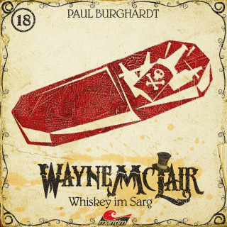 Paul Burghardt: Wayne McLair, Folge 18: Whiskey im Sarg