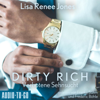 Lisa Renee Jones: Verbotene Sehnsucht - Dirty Rich, Band 3 (ungekürzt)