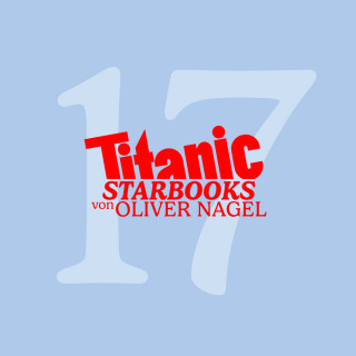 Oliver Nagel: TiTANIC Starbooks, Folge 17: Uschi Obermaier - High Times