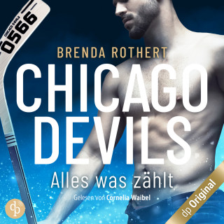 Brenda Rothert: Alles, was zählt - Chicago Devils, Band 2 (Ungekürzt)