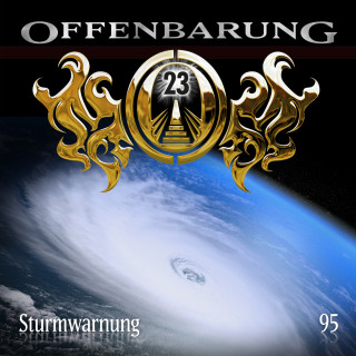 Markus Duschek: Offenbarung 23, Folge 95: Sturmwarnung