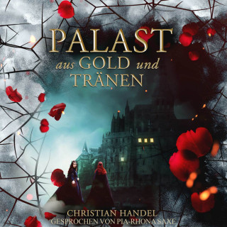 Christian Handel: Palast aus Gold und Tränen - Die Hexenwald-Chroniken, Band 2 (ungekürzt)