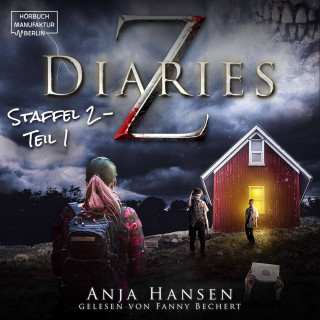 Anja Hansen: Z Diaries, Staffel 2, Teil 1 (ungekürzt)
