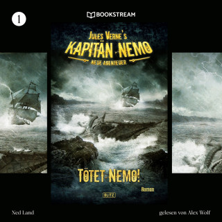 Jules Verne, Ned Land: Tötet Nemo! - Jules Vernes Kapitän Nemo - Neue Abenteuer, Folge 1 (Ungekürzt)