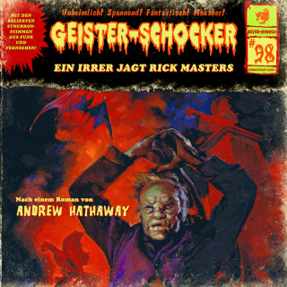 Andrew Hathaway: Geister-Schocker, Folge 98: Ein Irrer jagt Rick Masters