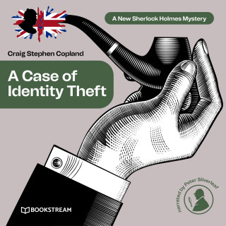Sir Arthur Conan Doyle, Craig Stephen Copland: A Case of Identity Theft - A New Sherlock Holmes Mystery, Episode 5 (Unabridged)