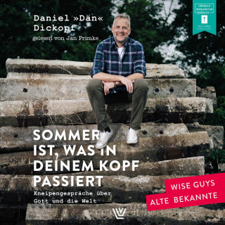 Daniel "Dän" Dickopf: Sommer ist, was in deinem Kopf passiert - Kneipengespräche über Gott und die Welt (ungekürzt)