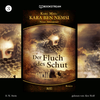 Karl May, H. W. Stein: Der Fluch des Schut - Kara Ben Nemsi - Neue Abenteuer, Folge 3 (Ungekürzt)
