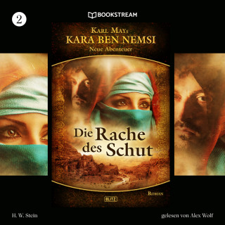 Karl May, H. W. Stein: Die Rache des Schut - Kara Ben Nemsi - Neue Abenteuer, Folge 2 (Ungekürzt)