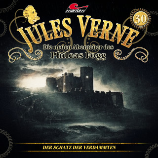Marc Freund: Jules Verne, Die neuen Abenteuer des Phileas Fogg, Folge 30: Der Schatz der Verdammten