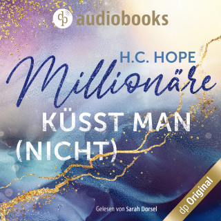 H.C. Hope: Millionäre küsst man (nicht) (Ungekürzt)