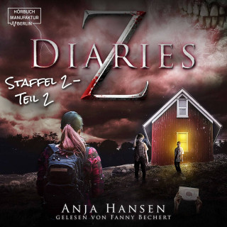 Anja Hansen: Z Diaries, Staffel 2, Teil 2 (ungekürzt)