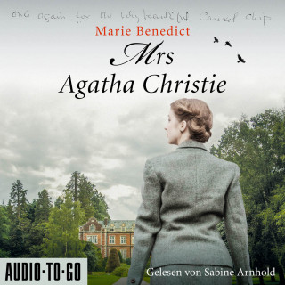 Marie Benedict: Mrs Agatha Christie - Starke Frauen in der Geschichte, Band 3 (ungekürzt)