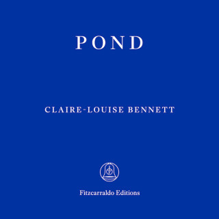 Claire-Louise Bennett: Pond (Unabridged)