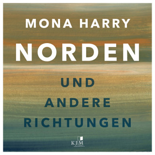 Mona Harry: Norden und andere Richtungen (Ungekürzt)