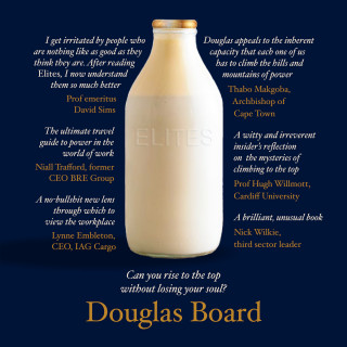 Douglas Board: Elites - Can you rise to the top without losing your soul (Unabridged)