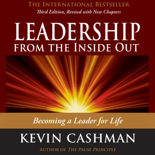 Kevin Cashman: Leadership from the Inside Out - Becoming a Leader for Life (Unabridged)