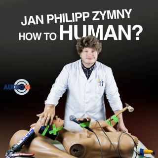 Jan Philipp Zymny: How to Human?