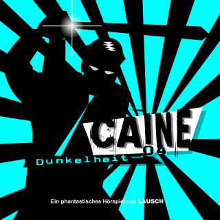 Günter Merlau: Caine, Folge 4: Dunkelheit