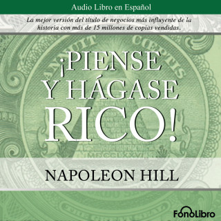 Napoleon Hill: Piense y Hagase Rico (abreviado)