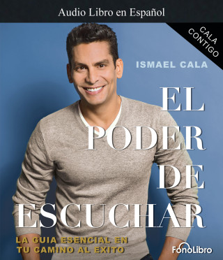 Ismael Cala: El Poder de Escuchar (abreviado)