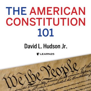 David Hudson: The American Constitution 101 (Unabridged)