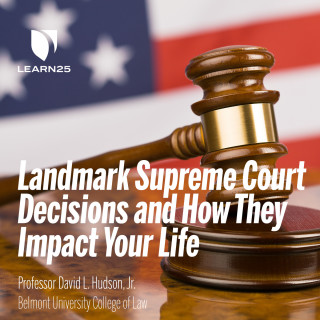 David Hudson: 10 Landmark Supreme Court Decisions and How They Impact Your Life (Unabridged)