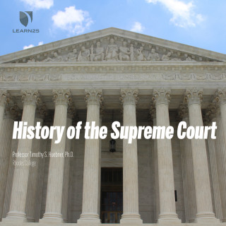 Tim Huebner: History of the Supreme Court (Unabridged)