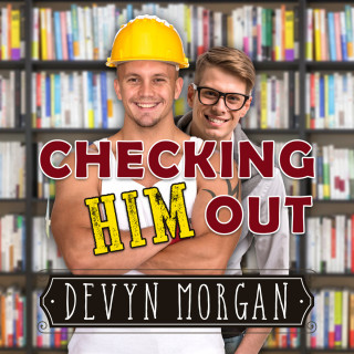 Devyn Morgan: Checking Him Out (Unabridged)