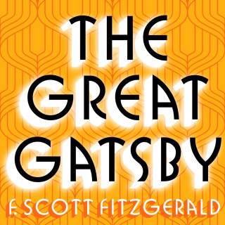F. Scott Fitzgerald: The Great Gatsby (Unabridged)