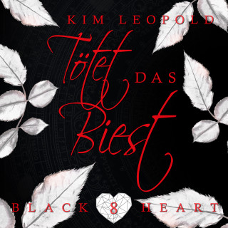 Kim Leopold: Tötet das Biest - Black Heart, Band 8 (Ungekürzt)