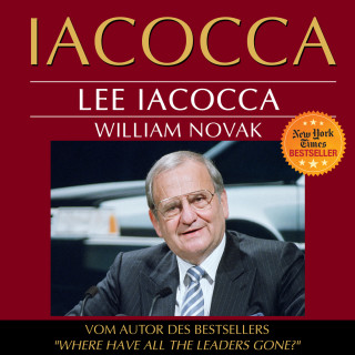 Lee Iacocca, William Novak: Iacocca - Eine amerikanische Karriere (Ungekürzt)