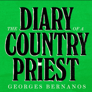 Georges Bernanos: The Diary of a Country Priest (Unabridged)
