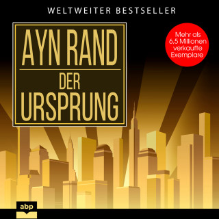 Ayn Rand: Der Ursprung (Ungekürzt)