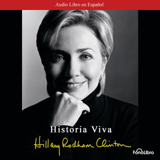 Hillary R. Clinton: Historia Viva (abreviado)
