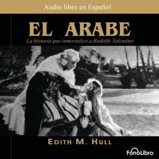 Edith M. Hull: El Arabe (abreviado)