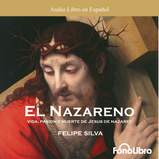 Felipe Silva: El Nazareno (abreviado)
