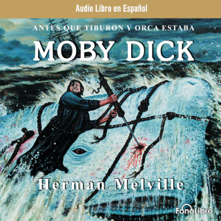 Herman Melville: Moby Dick (abreviado)