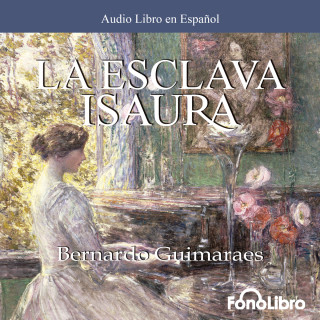 Bernardo Guimaraes: La Esclava Isaura (abreviado)