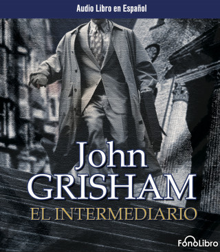John Grisham: El Intermediario (abreviado)