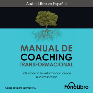 Carlos Eduardo Sarmiento: Manual de Coaching Transformacional (abreviado)