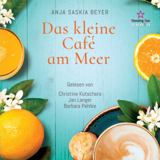 Anja Saskia Beyer: Das kleine Café am Meer (Ungekürzt)