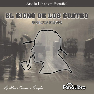 Arthur Conan Doyle: El Signo de los Cuatro (abreviado)