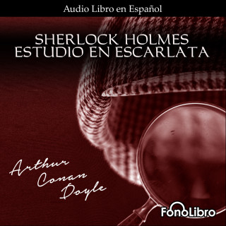 Arthur Conan Doyle: Estudio en Escarlata (abreviado)