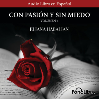 Eliana Habalian: Con Pasion y sin Miedo, Vol. 2 (abreviado)