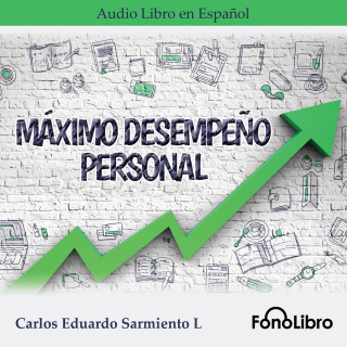Carlos Eduardo Sarmiento: Máximo Desempeño Personal (abreviado)