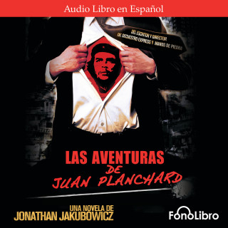 Jonathan Jakubowicz: Las Aventuras de Juan Planchard (abreviado)